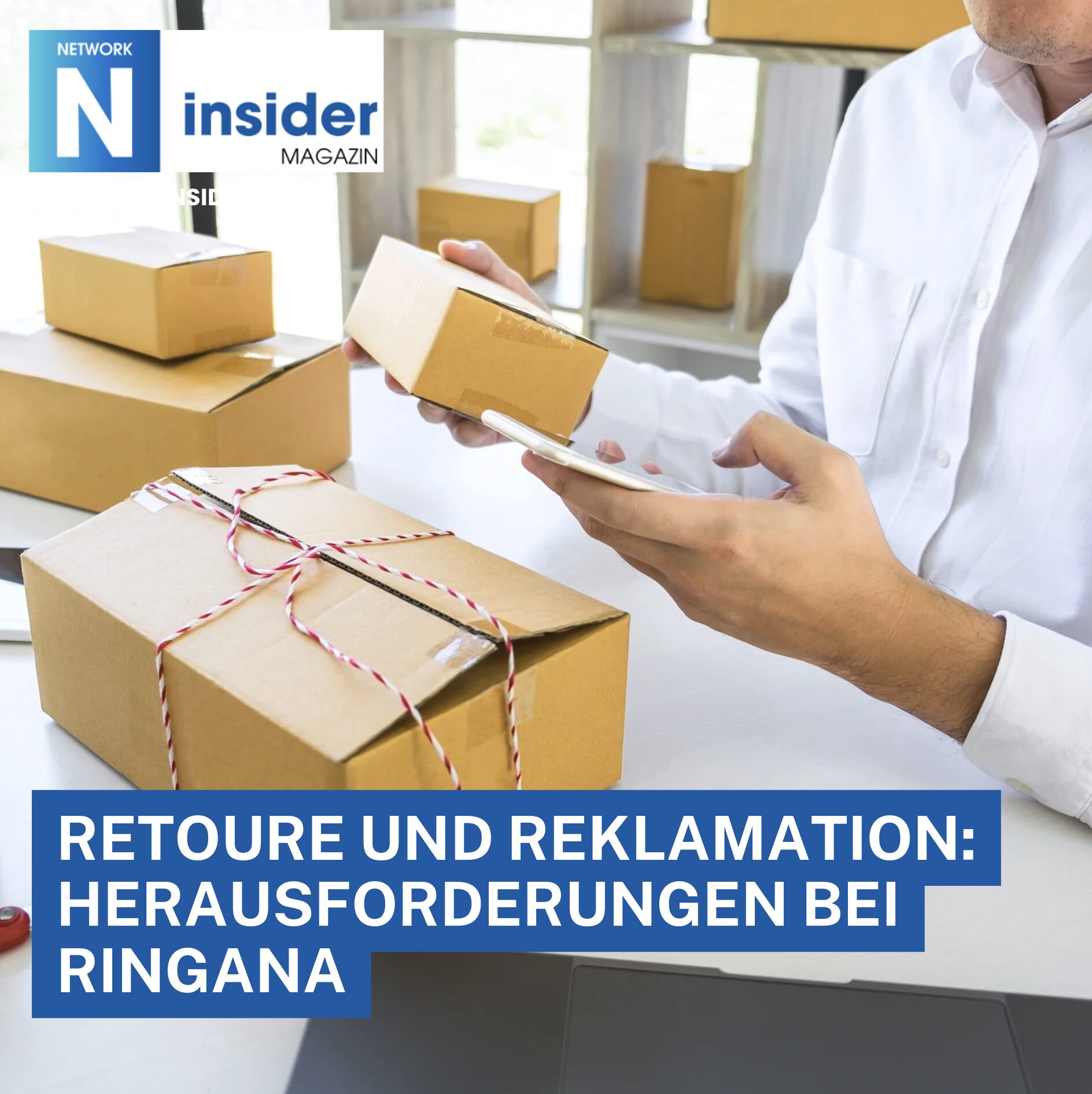 Retoure und Reklamation: Herausforderungen bei Ringana Retoure und Reklamation: Herausforderungen bei Ringana