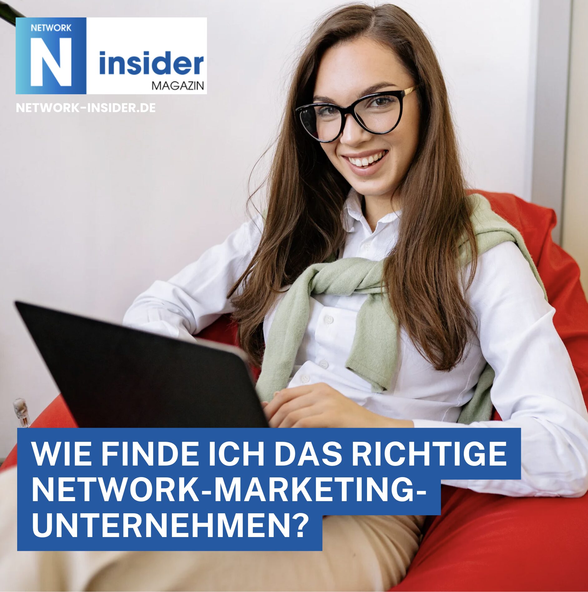 Wie finde ich das richtige Network-Marketing-Unternehmen? Wie finde ich das richtige Network-Marketing-Unternehmen?
