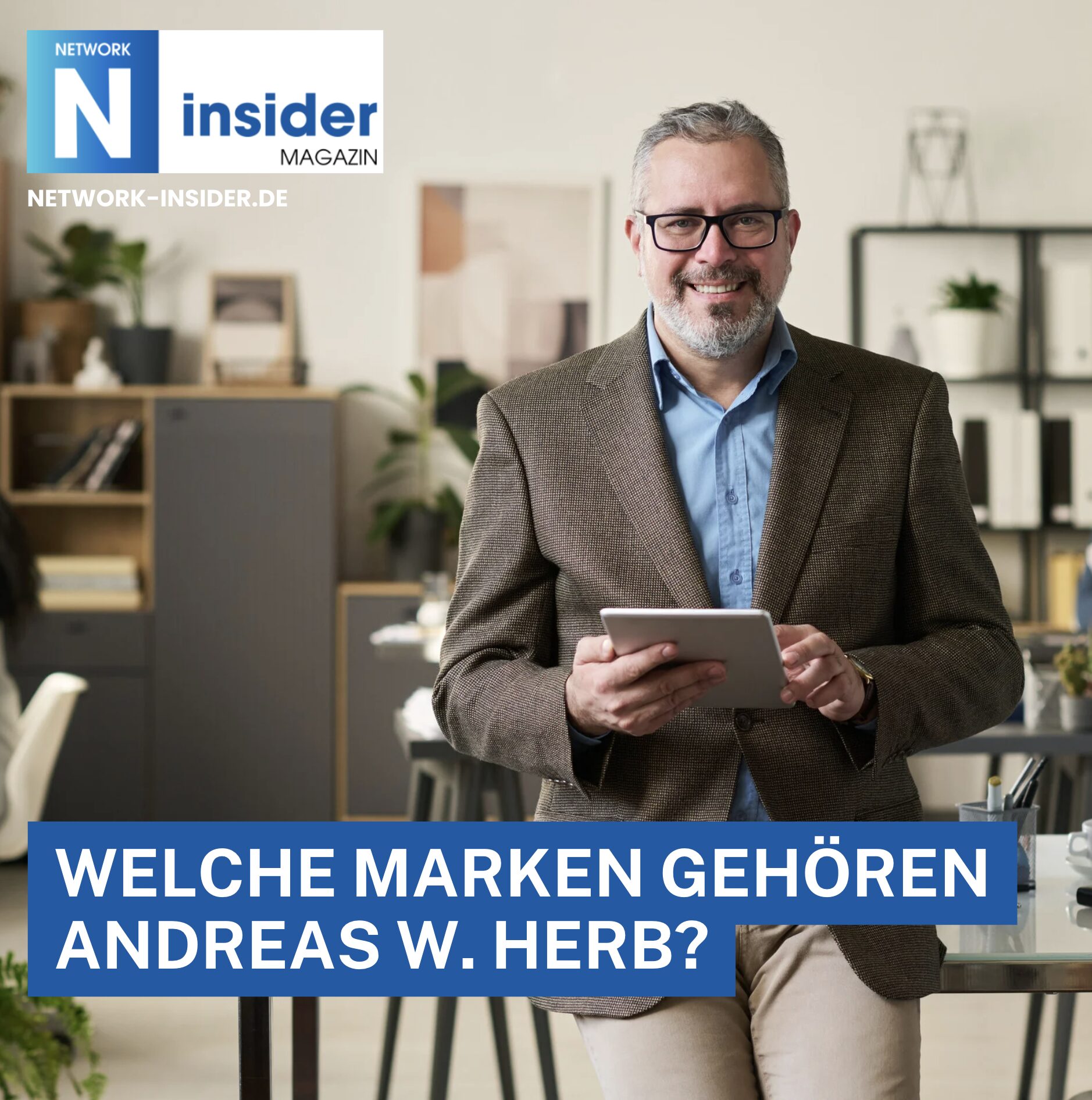 Welche Marken gehören Andreas W. Herb? Welche Marken gehören Andreas W. Herb?