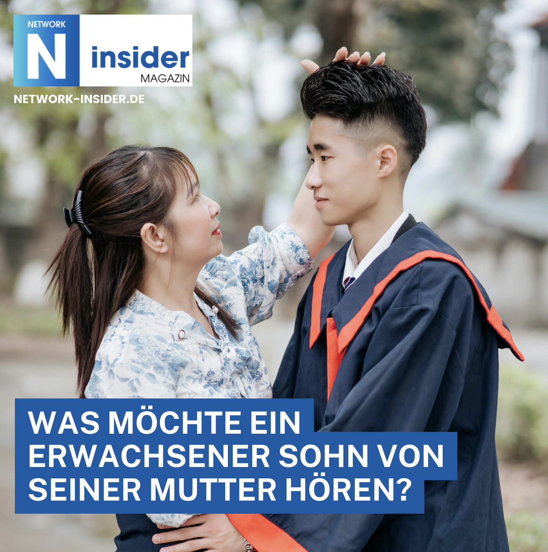 Was möchte ein erwachsener Sohn von seiner Mutter hören? Was möchte ein erwachsener Sohn von seiner Mutter hören?