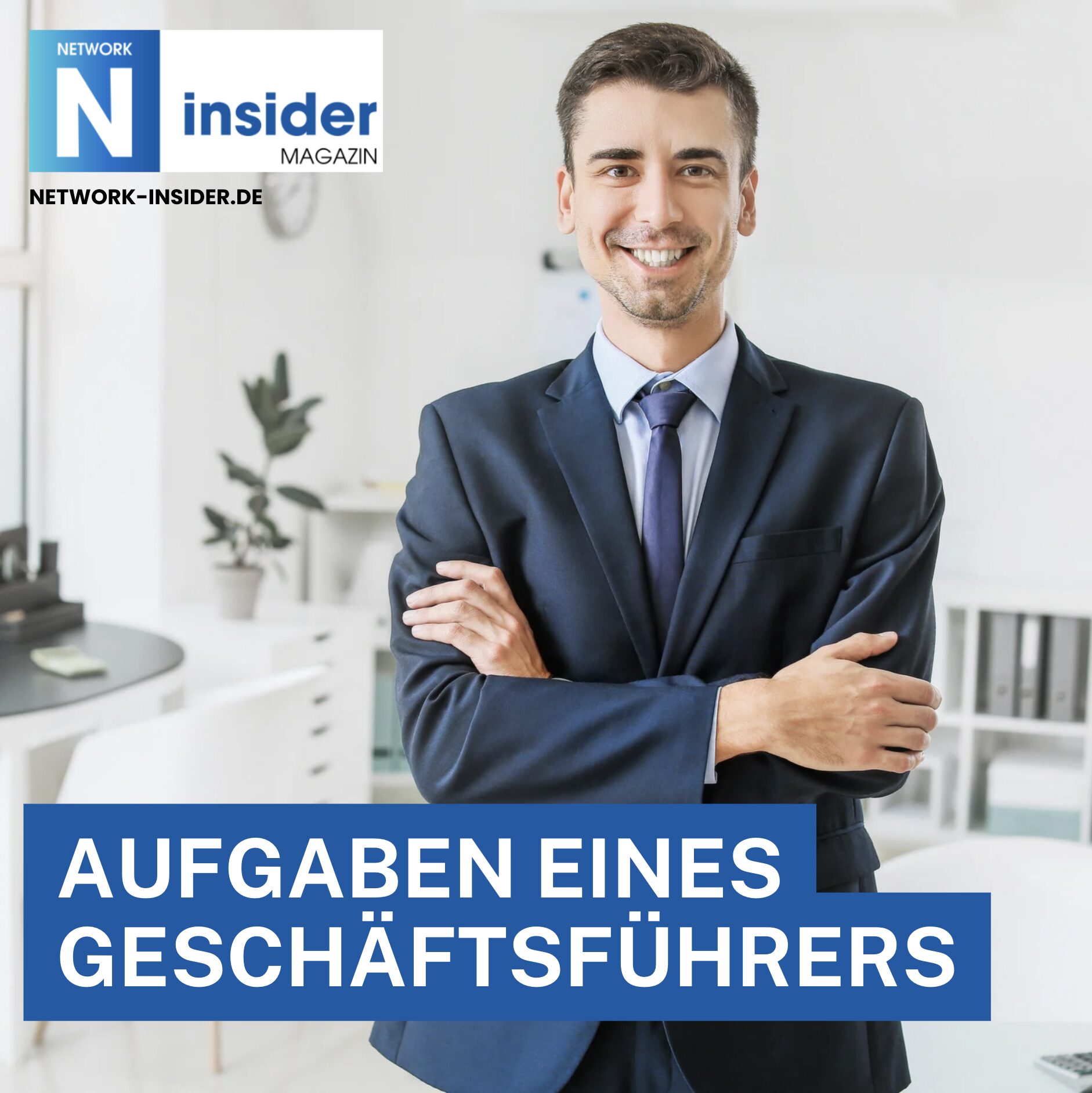 Aufgaben eines Geschäftsführers Aufgaben eines Geschäftsführers