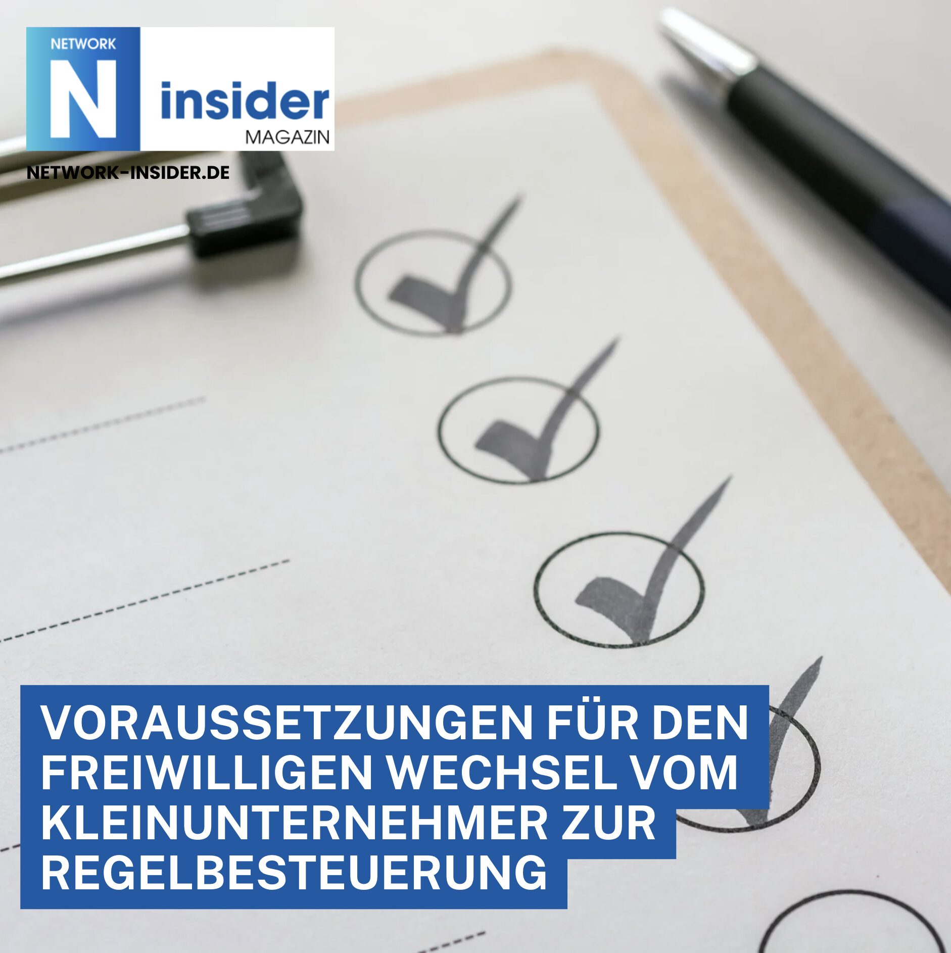 Voraussetzungen für den freiwilligen Wechsel vom Kleinunternehmer zur Regelbesteuerung