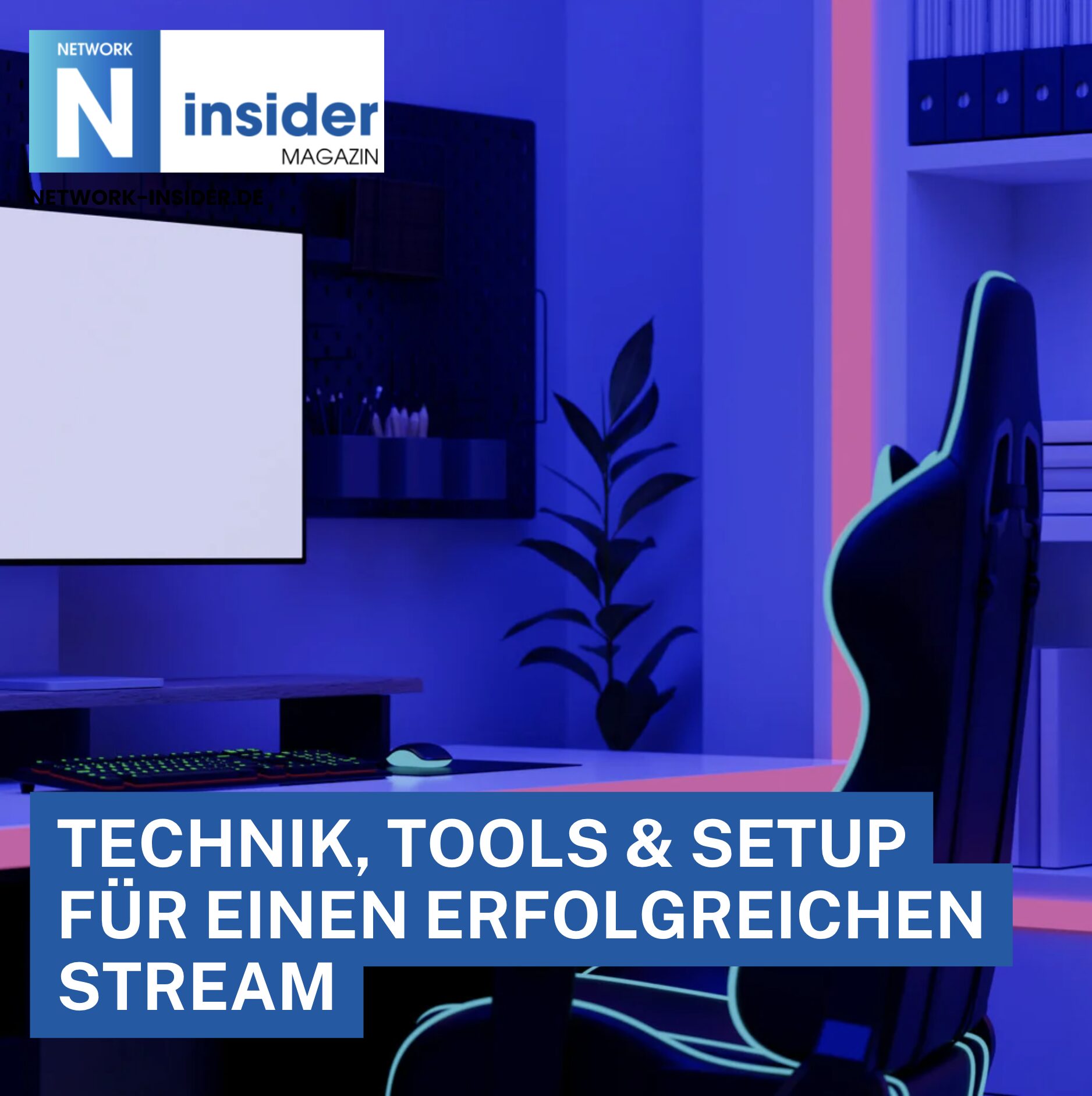 Technik, Tools & Setup für einen erfolgreichen Stream