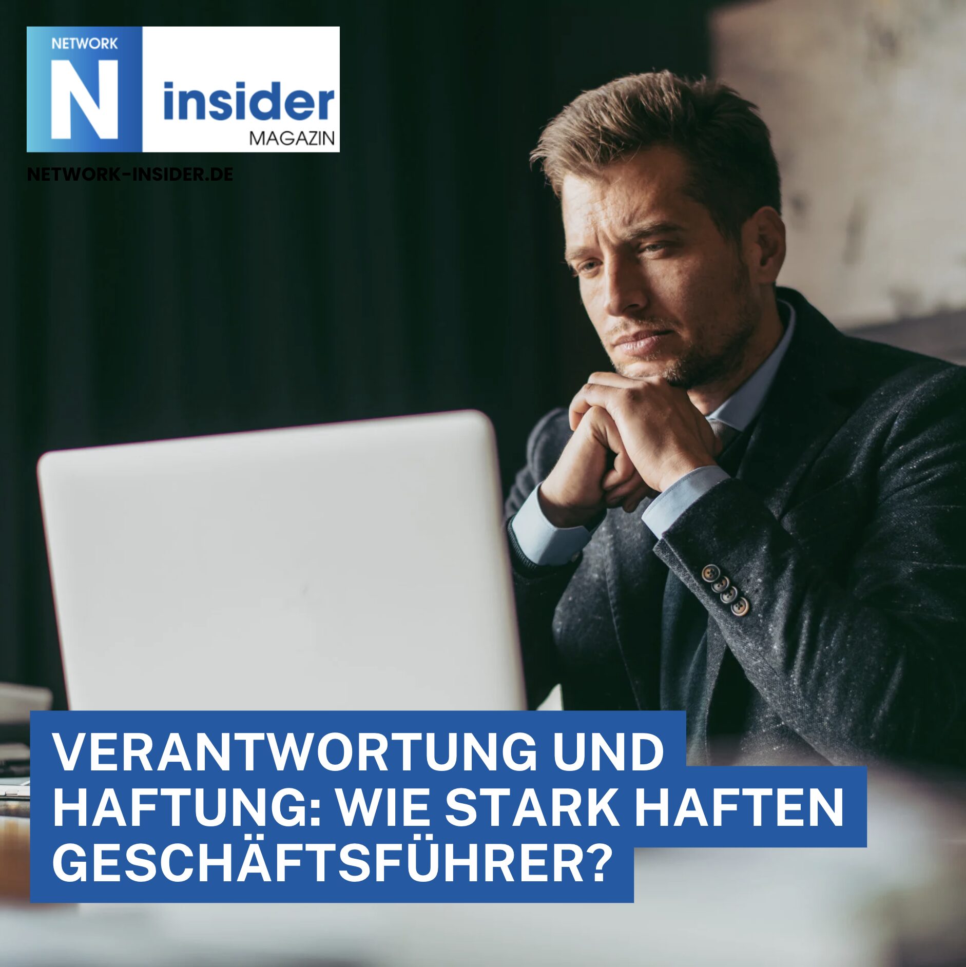 Verantwortung und Haftung: Wie stark haften Geschäftsführer? Verantwortung und Haftung: Wie stark haften Geschäftsführer?