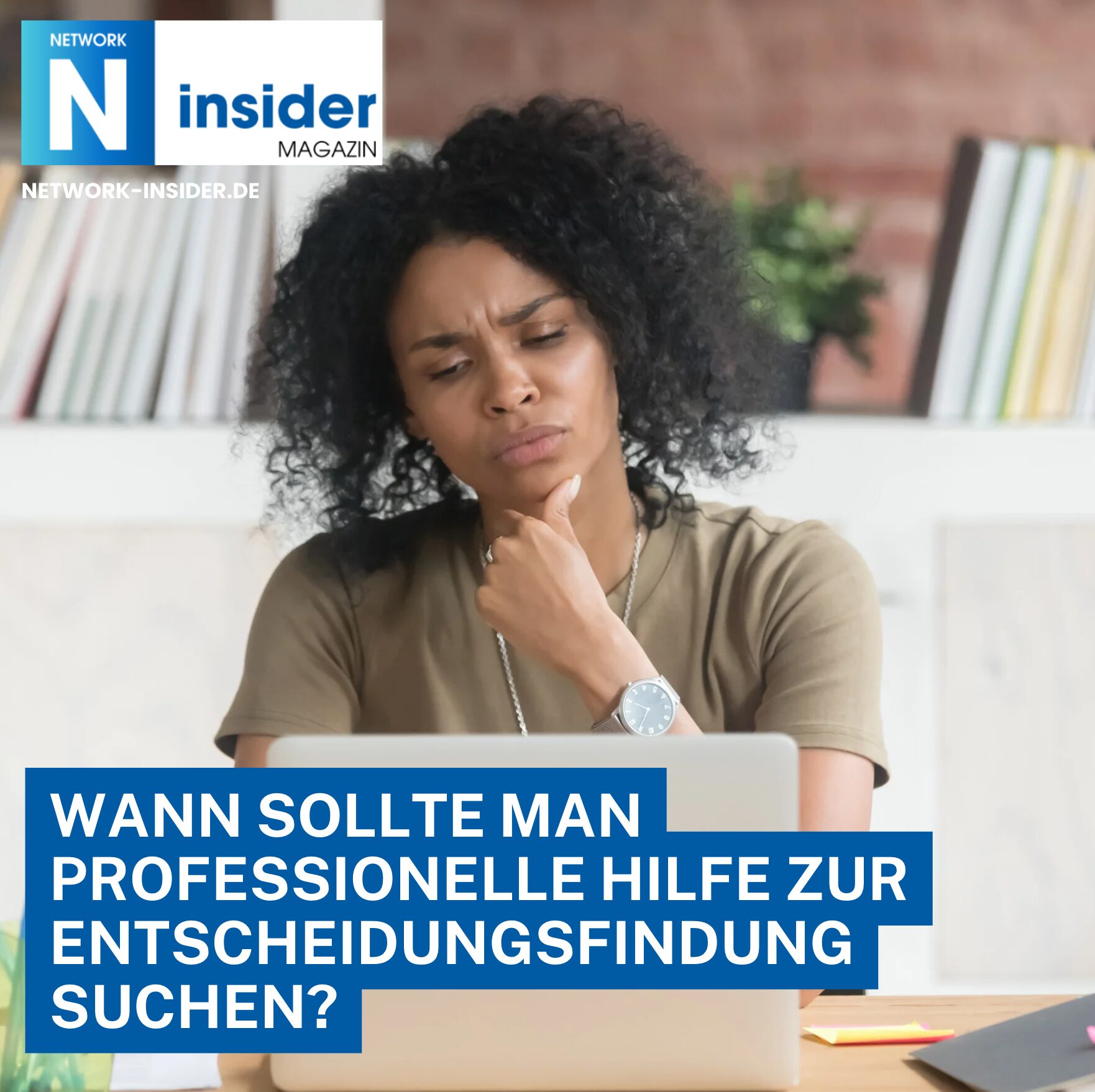Wann sollte man professionelle Hilfe zur Entscheidungsfindung suchen?