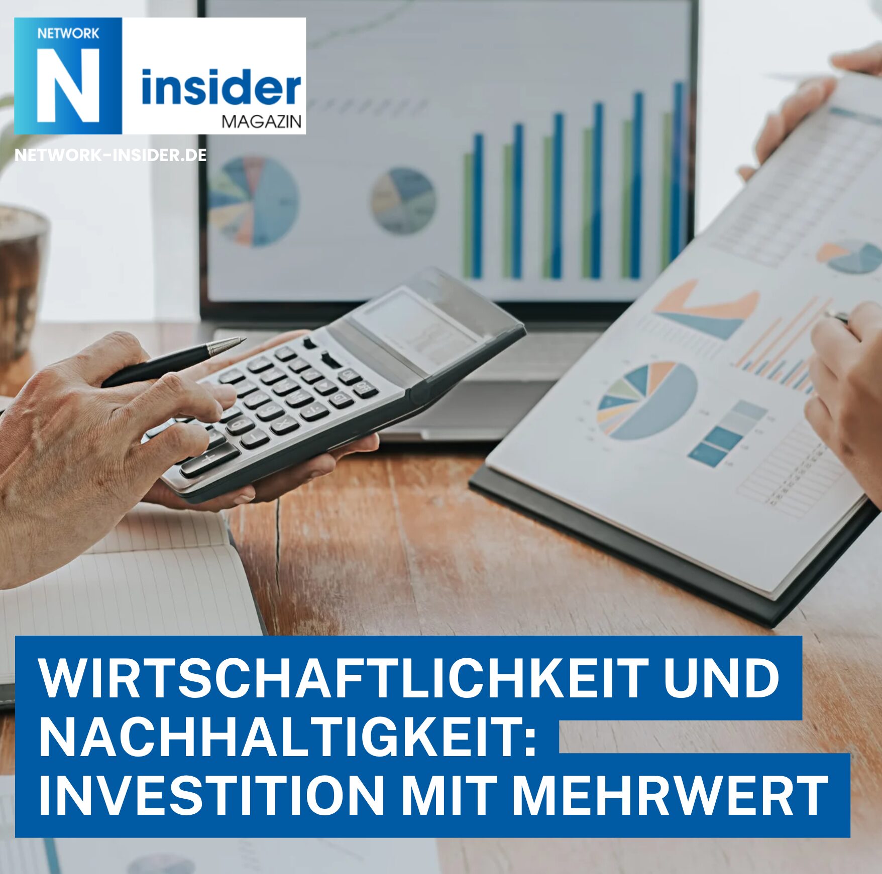 Wirtschaftlichkeit und Nachhaltigkeit: Investition mit Mehrwert