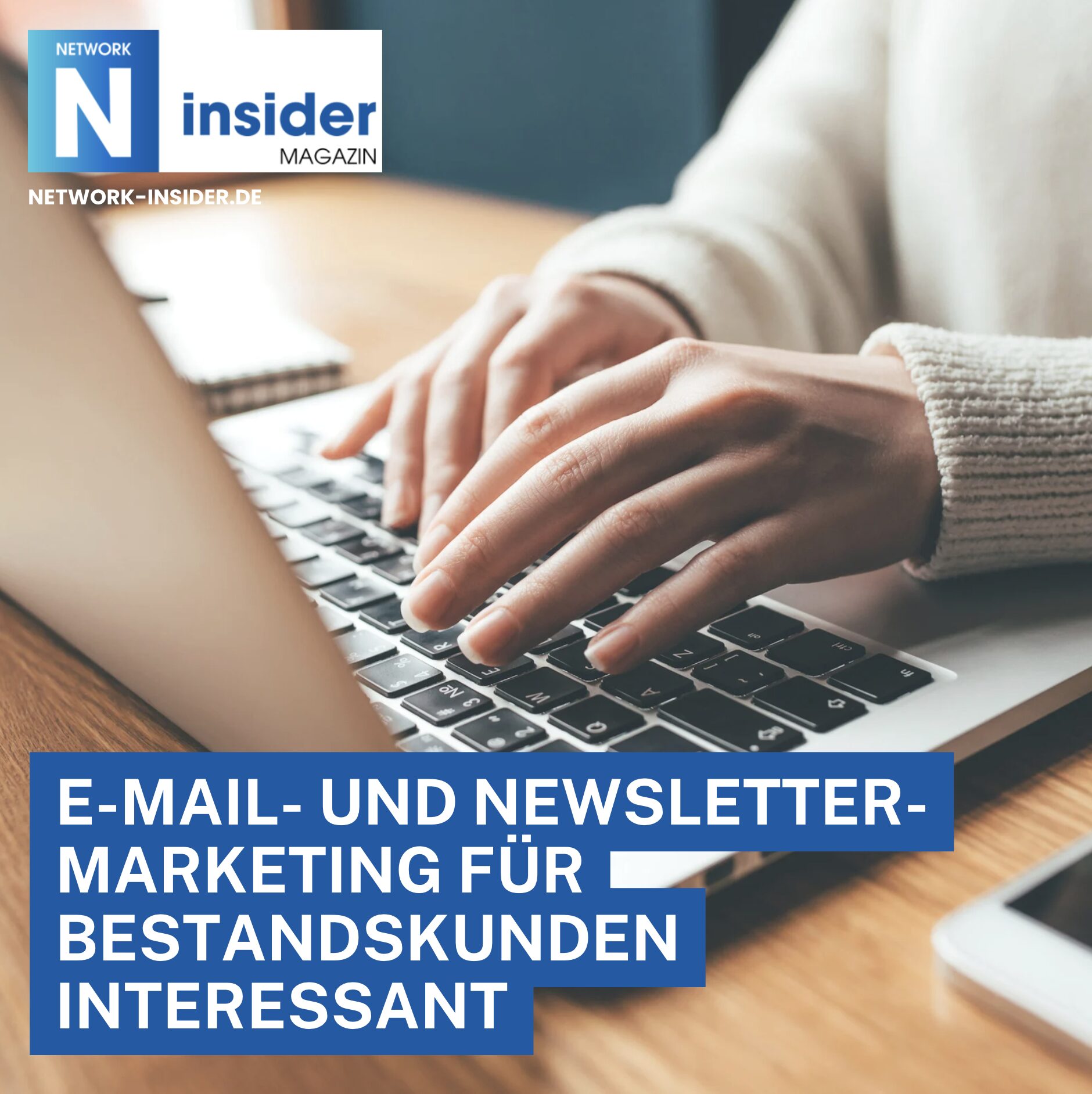 E-Mail- und Newsletter-Marketing für Bestandskunden interessant