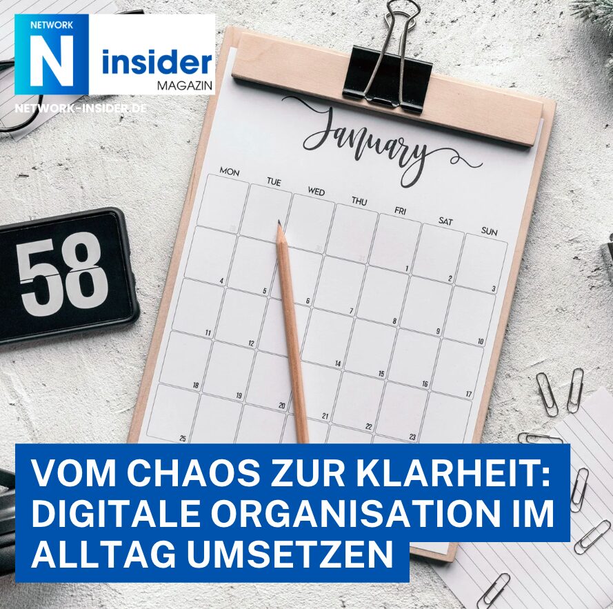 Vom Chaos zur Klarheit: Digitale Organisation im Alltag umsetzen