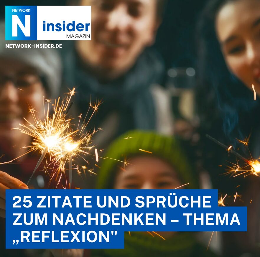 25 Zitate und Sprüche zum Nachdenken – Thema „Reflexion"