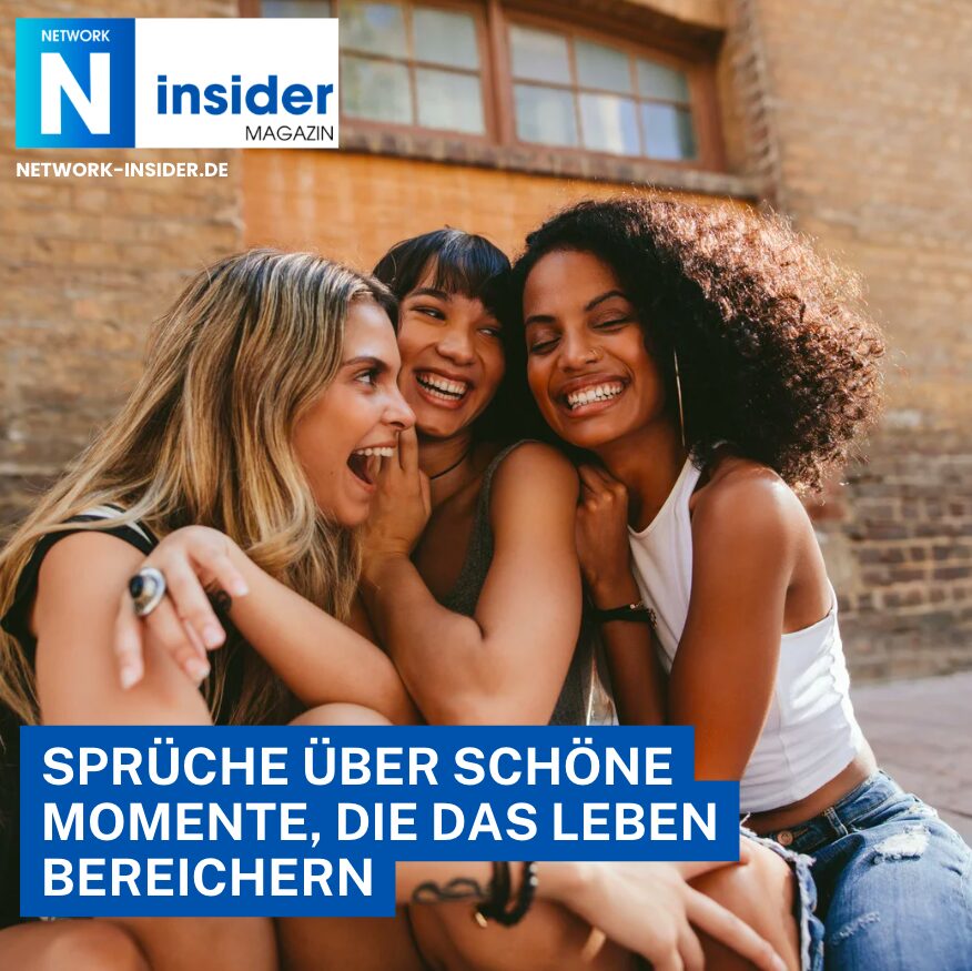 Sprüche über schöne Momente, die das Leben bereichern