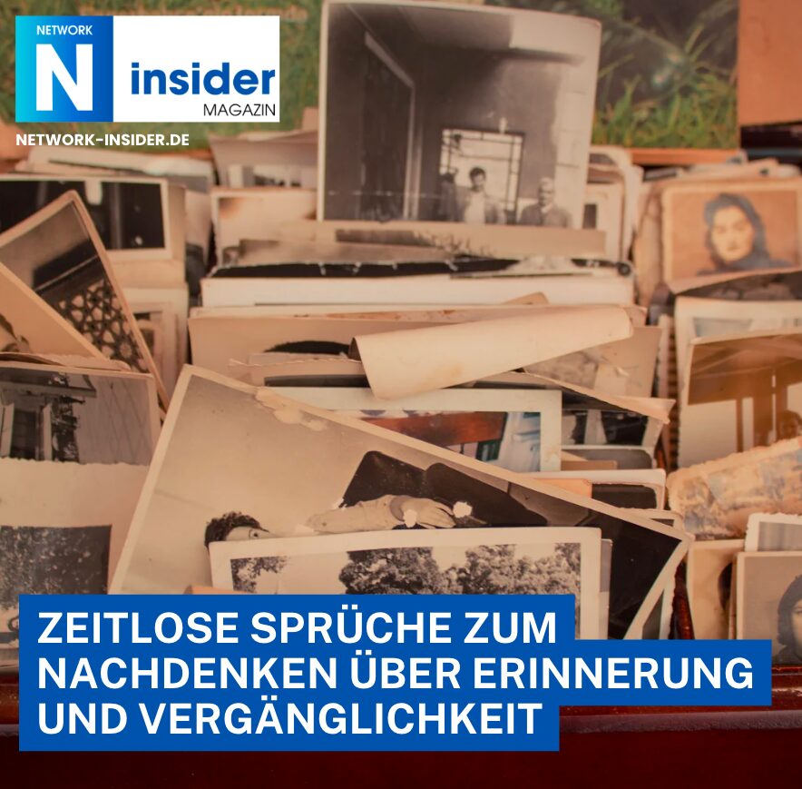 Zeitlose Sprüche zum Nachdenken über Erinnerung und Vergänglichkeit