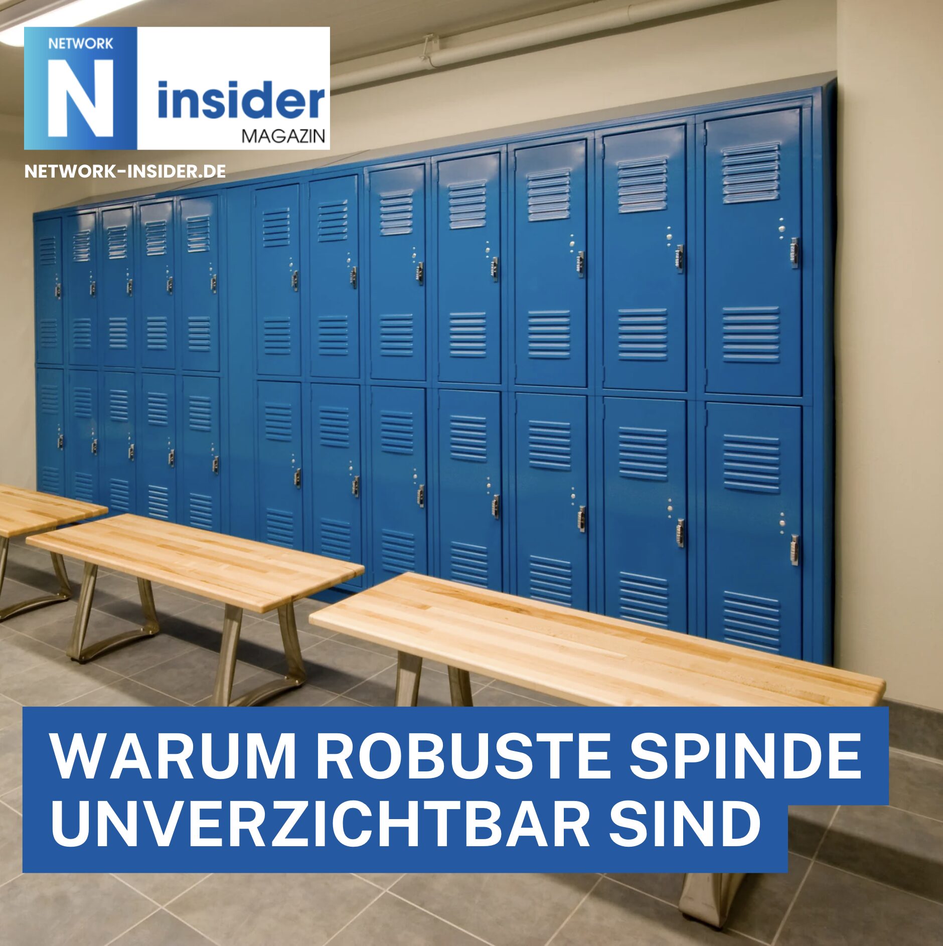 Warum robuste Spinde unverzichtbar sind