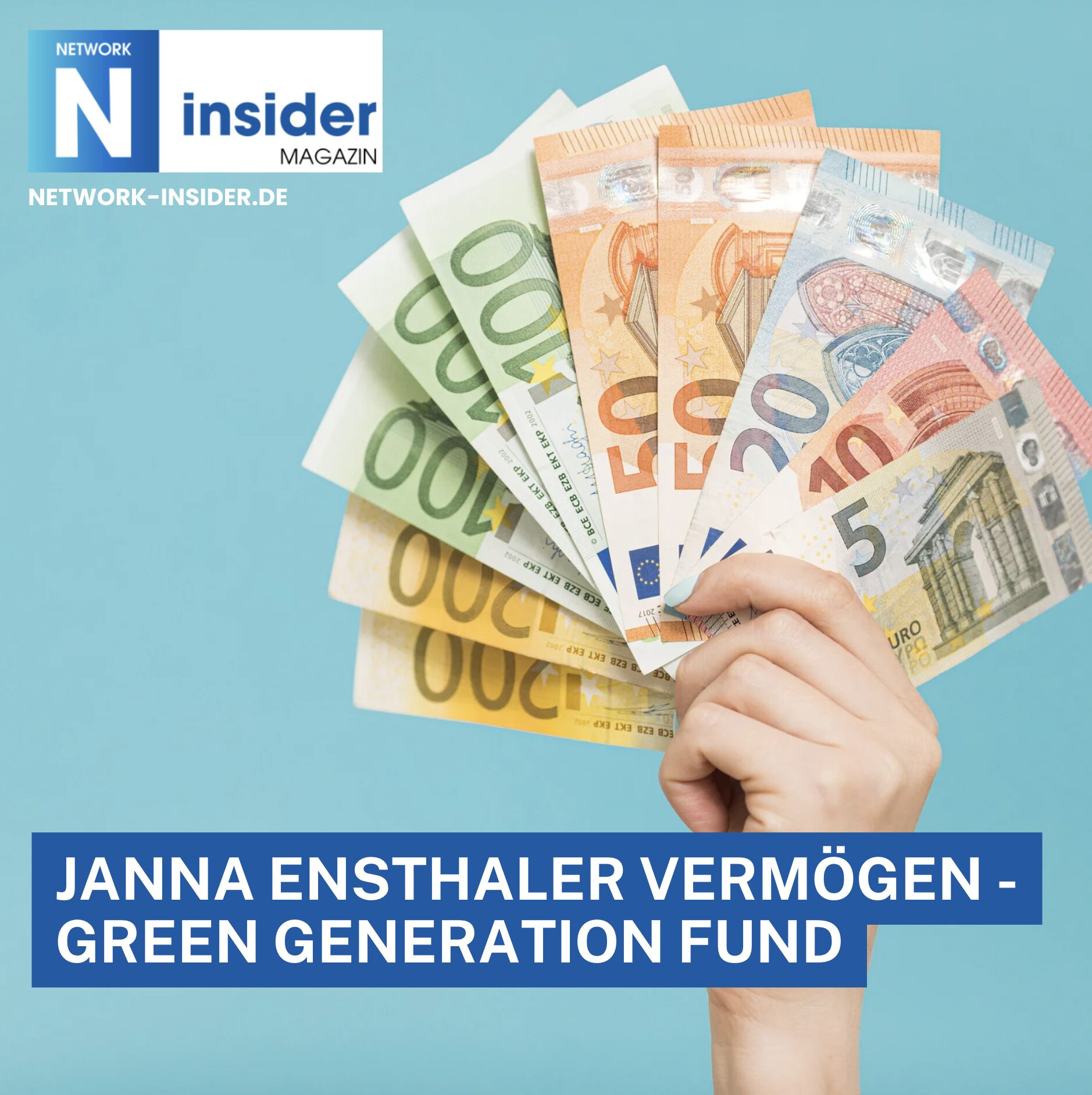 Janna Ensthaler Vermögen in Verbindung mit dem Green Generation Fund