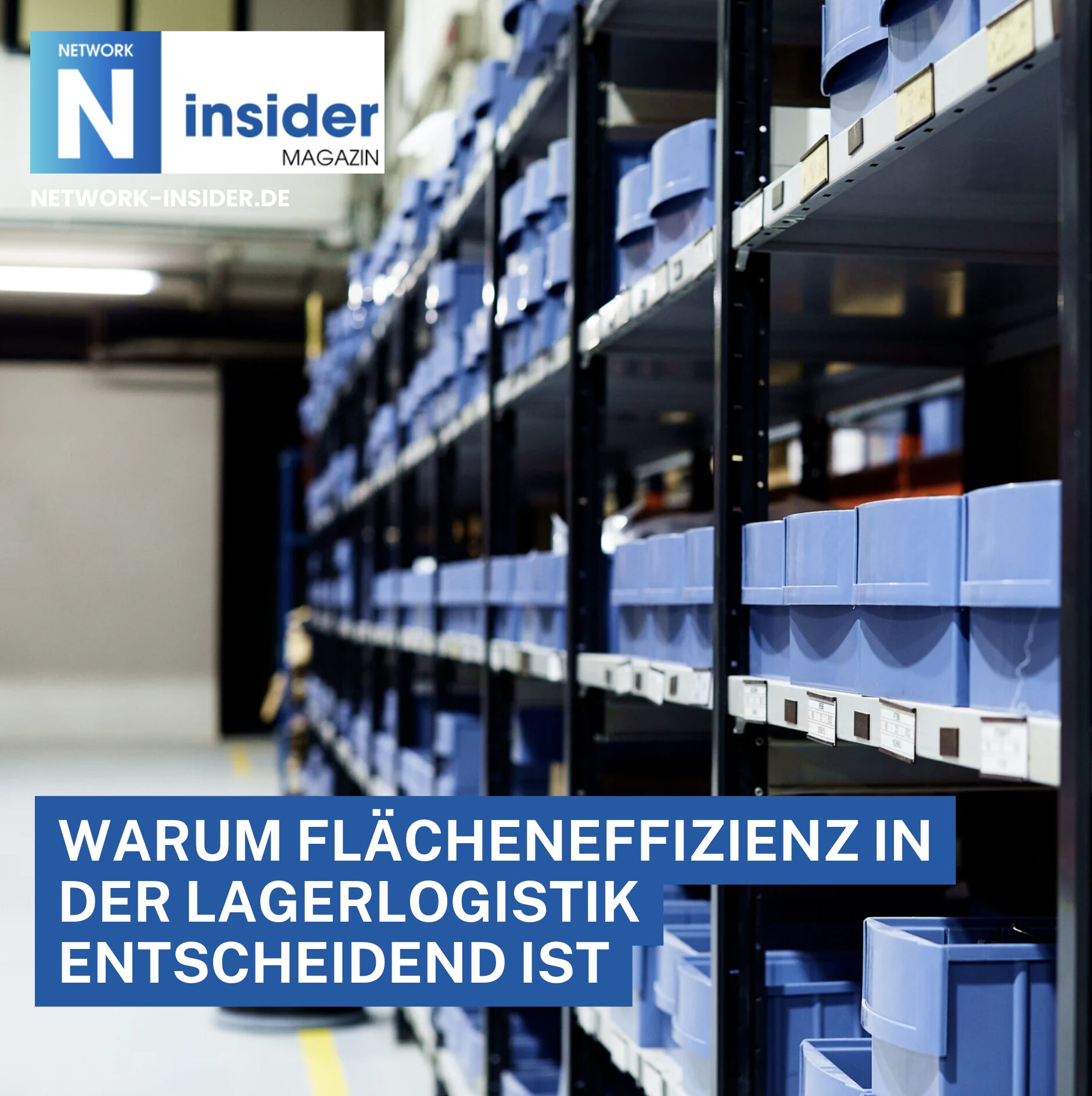 Warum Flächeneffizienz in der Lagerlogistik entscheidend ist