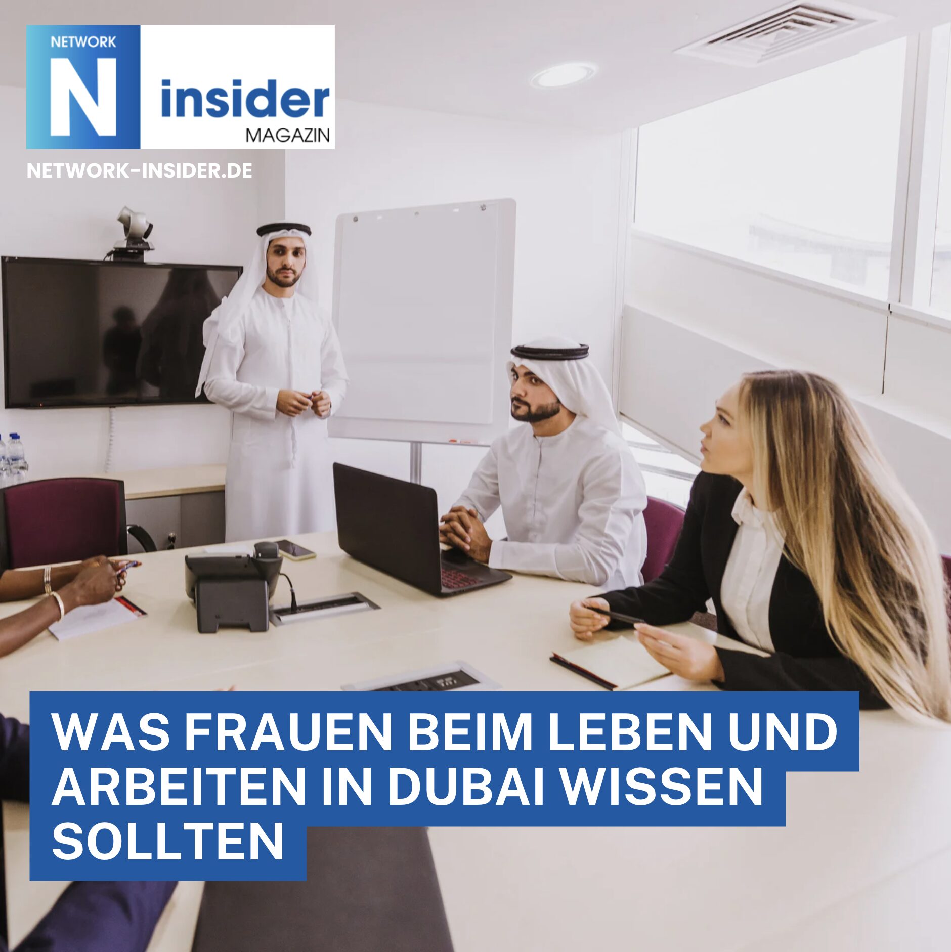 Was Frauen beim Leben und Arbeiten in Dubai wissen sollten