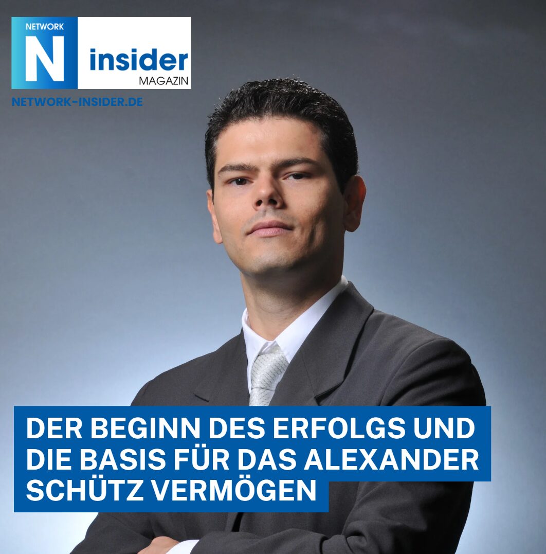 Der Beginn des Erfolgs und die Basis für das Alexander Schütz Vermögen