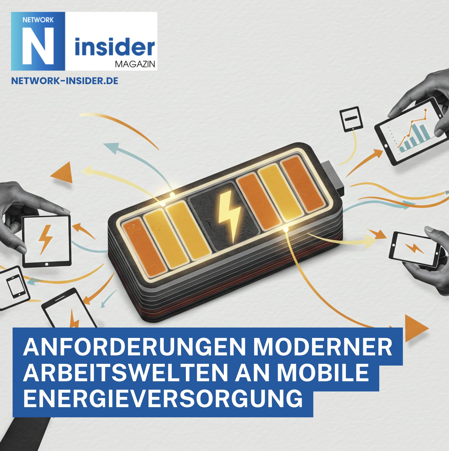 Anforderungen moderner Arbeitswelten an mobile Energieversorgung