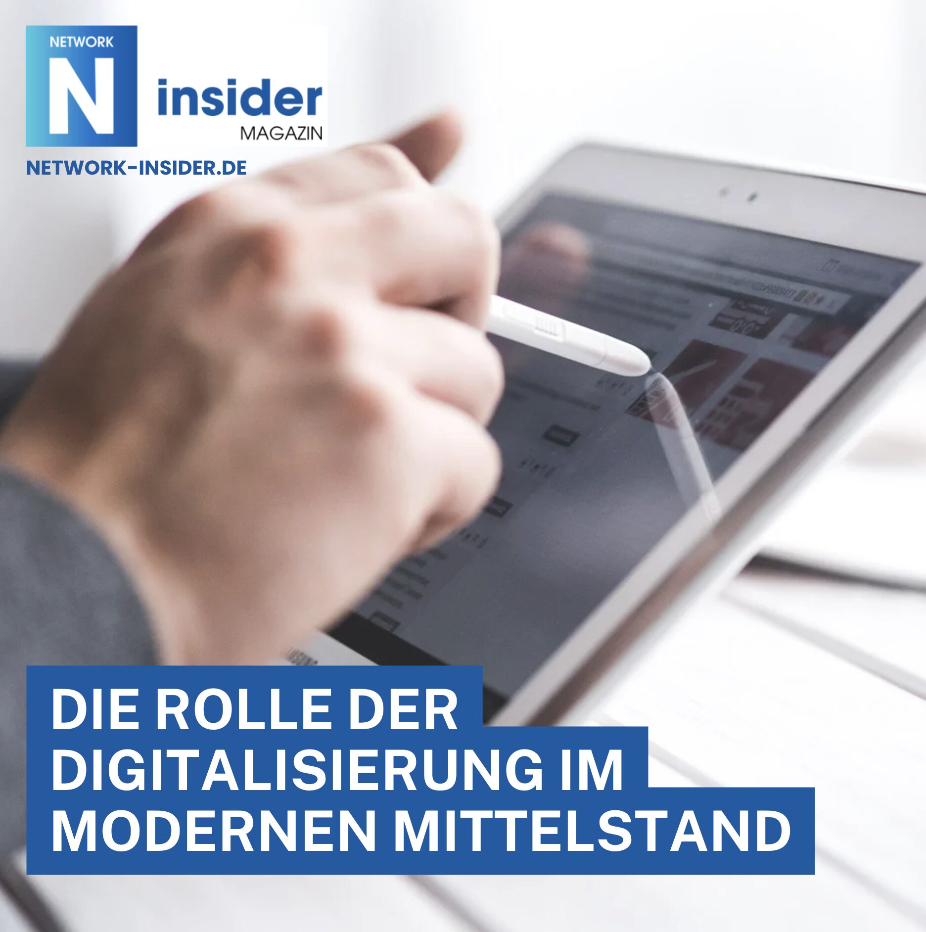 Die Rolle der Digitalisierung im modernen Mittelstand Die Rolle der Digitalisierung im modernen Mittelstand
