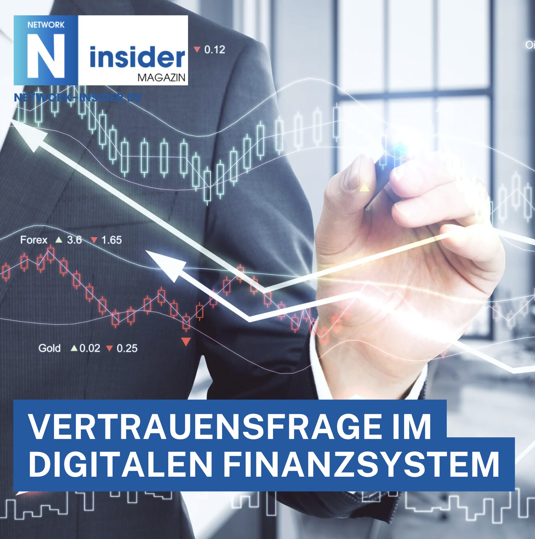 Vertrauensfrage im digitalen Finanzsystem Vertrauensfrage im digitalen Finanzsystem