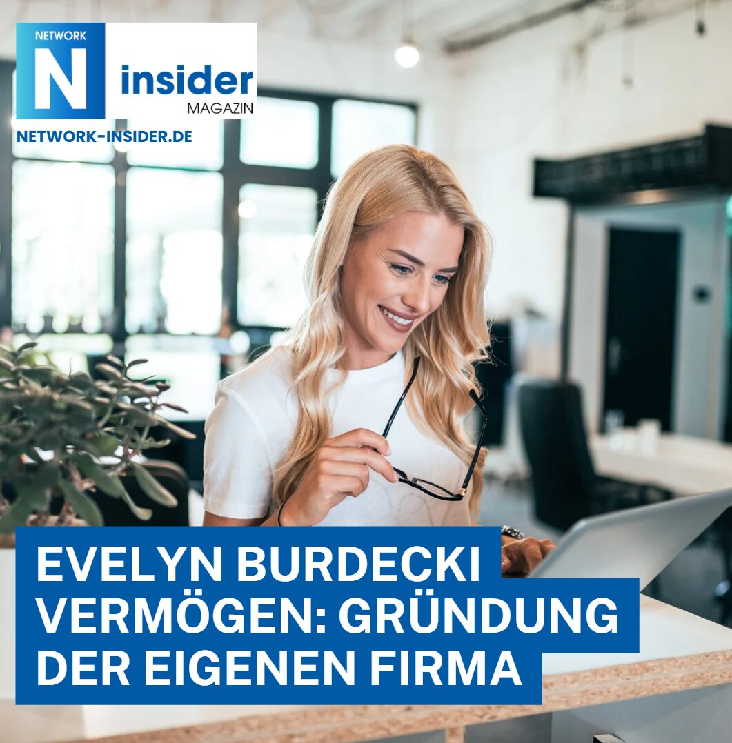 Evelyn Burdecki Vermögen Gründung der eigenen Firma Evelyn Burdecki Vermögen Gründung der eigenen Firma