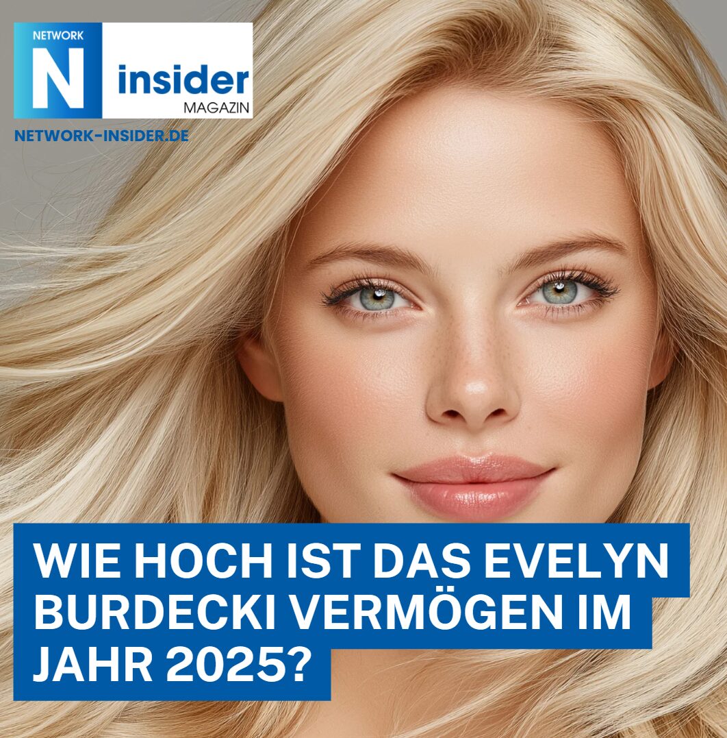 Wie hoch ist das Evelyn Burdecki Vermögen im Jahr 2025 Wie hoch ist das Evelyn Burdecki Vermögen im Jahr 2025