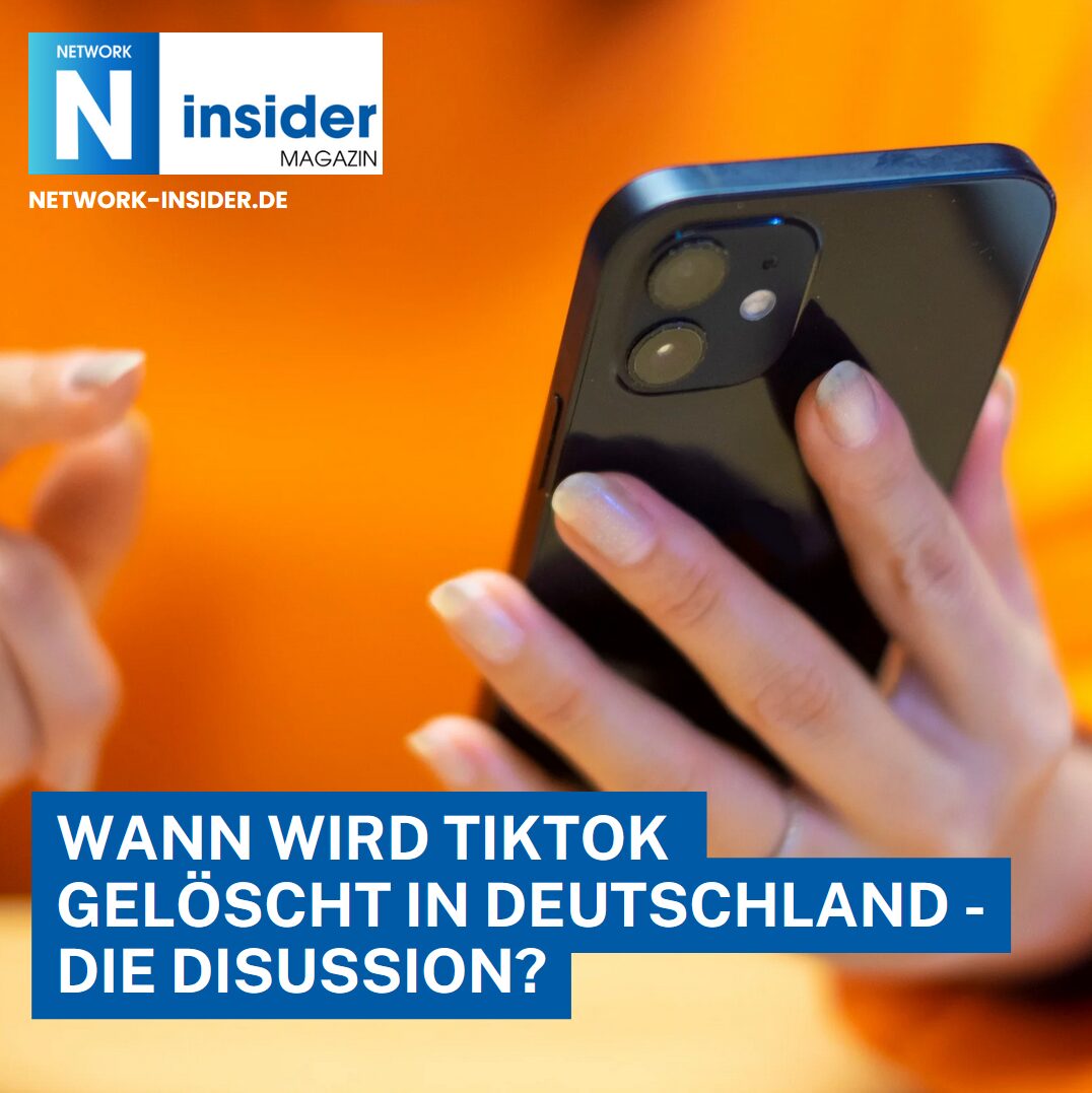 Wann wird TikTok gelöscht in Deutschland - die Disussion