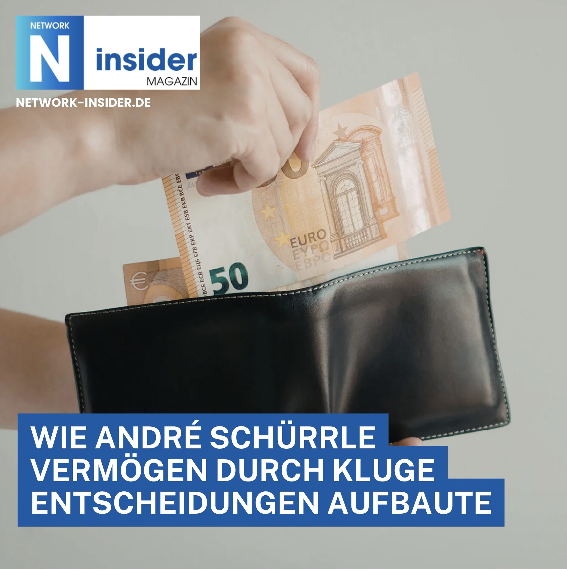 Wie André Schürrle Vermögen durch kluge Entscheidungen aufbaute Wie André Schürrle Vermögen durch kluge Entscheidungen aufbaute