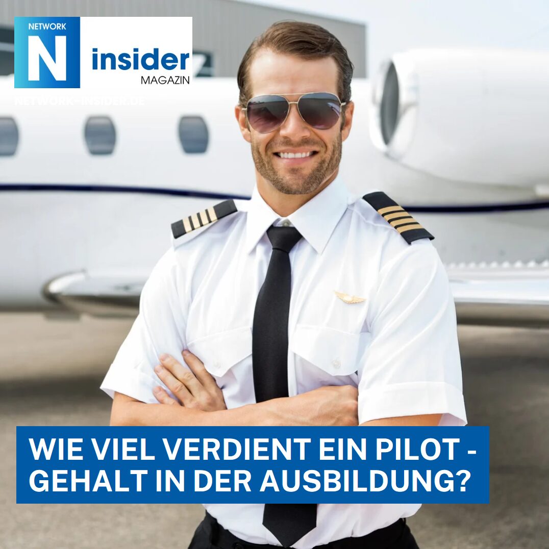 Wie viel verdient ein Pilot -Gehalt in der Ausbildung? Wie viel verdient ein Pilot - Gehalt in der Ausbildung?
