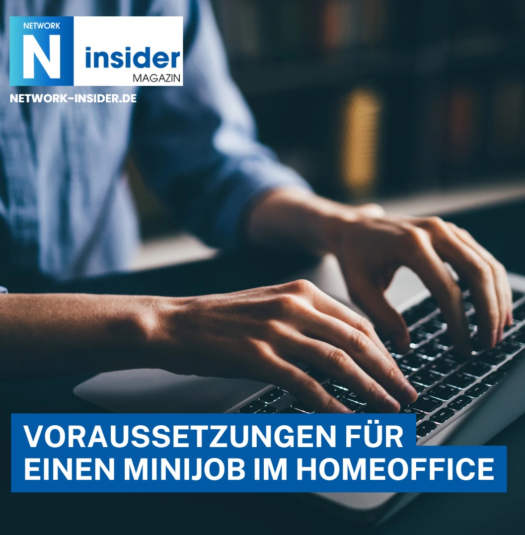 Voraussetzungen für einen Minijob im Homeoffice Voraussetzungen für einen Minijob im Homeoffice