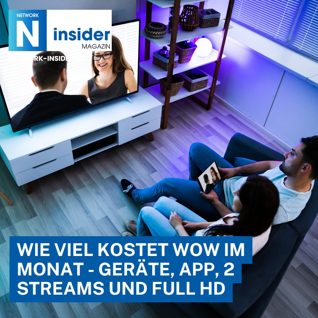 Wie viel kostet WOW im Monat - Geräte, App, 2 Streams und Full HD Wie viel kostet WOW im Monat - Geräte, App, 2 Streams und Full HD