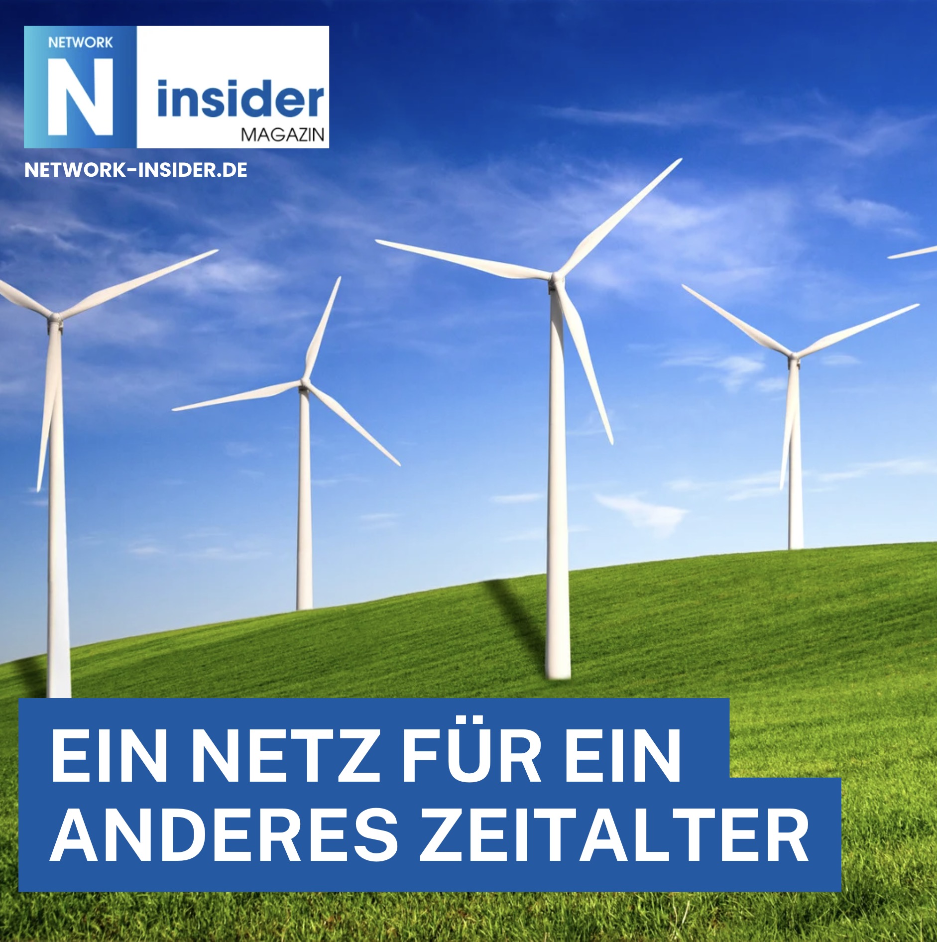 Ein Netz für ein anderes Zeitalter Ein Netz für ein anderes Zeitalter
