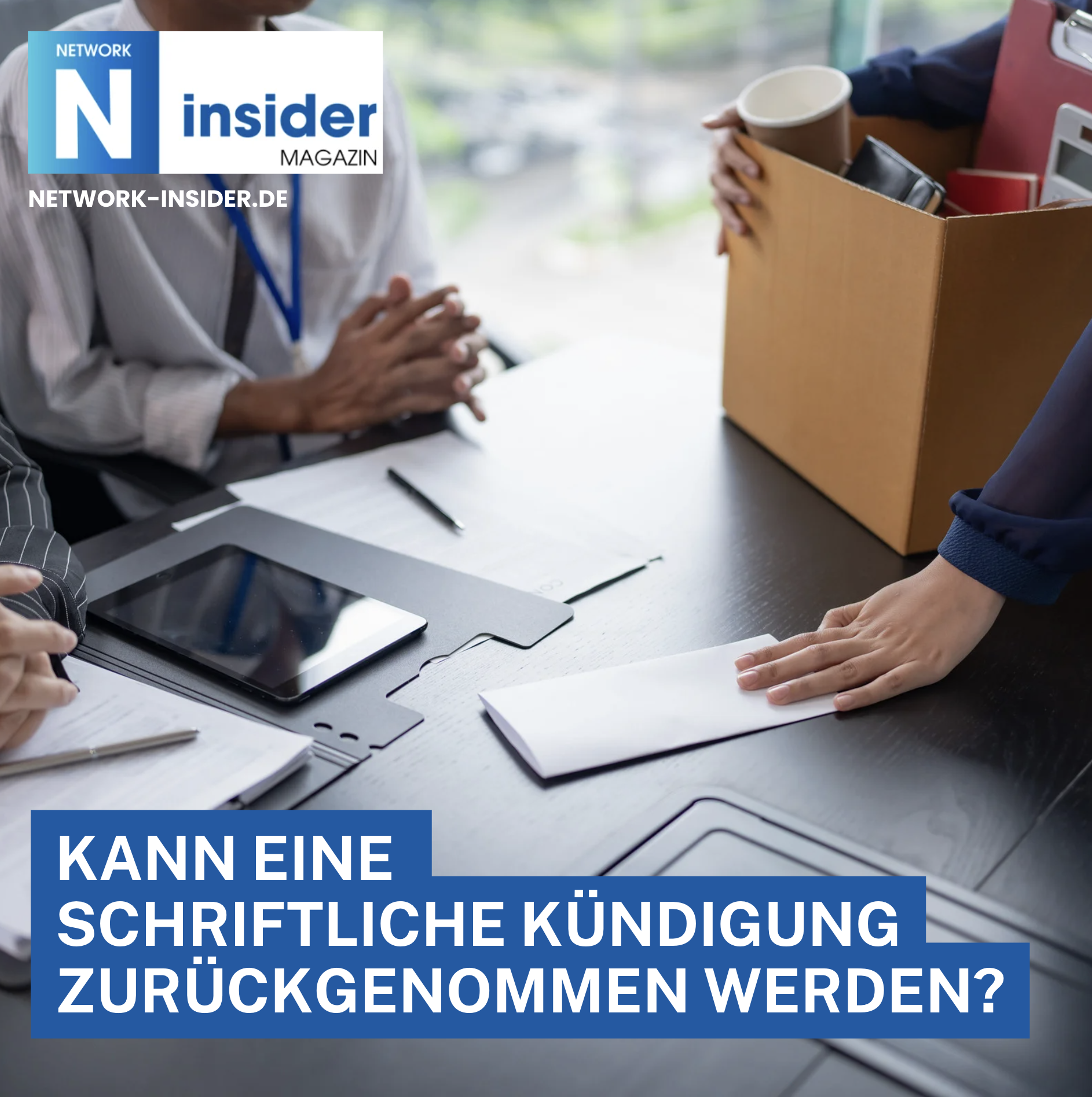 Kann eine schriftliche Kündigung zurückgenommen werden? Kann eine schriftliche Kündigung zurückgenommen werden?